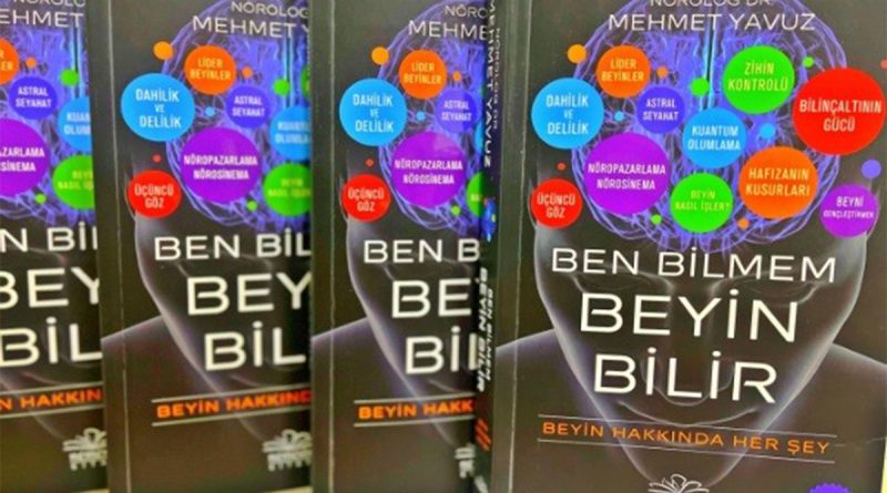 Dr. Mehmet Yavuz’un yeni kitabı 'Ben Bilmem, Beyin Bilir' satışa sunuldu