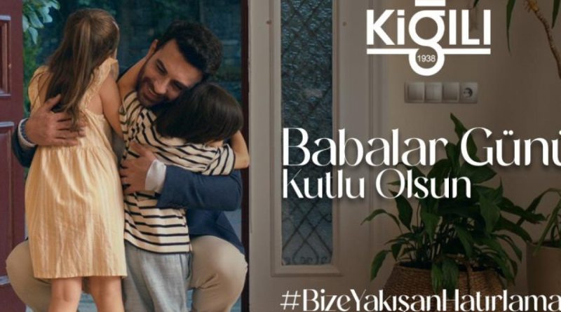 Kiğılı’dan babalara anlamlı reklam filmi