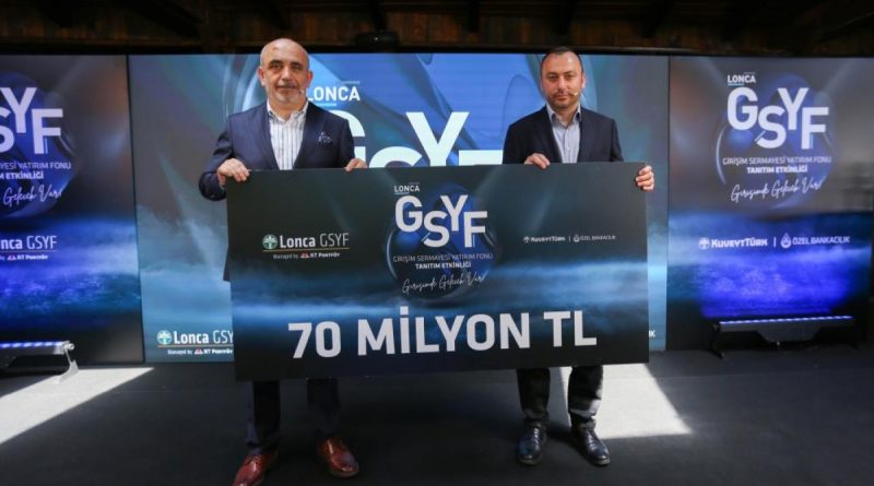 Kuveyt Türk'ten Lonca GSYF’ye 70 milyon TL’lik yatırım